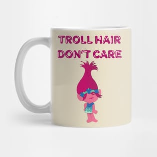 Troll Hair Don't Care Cute Shirt Mug